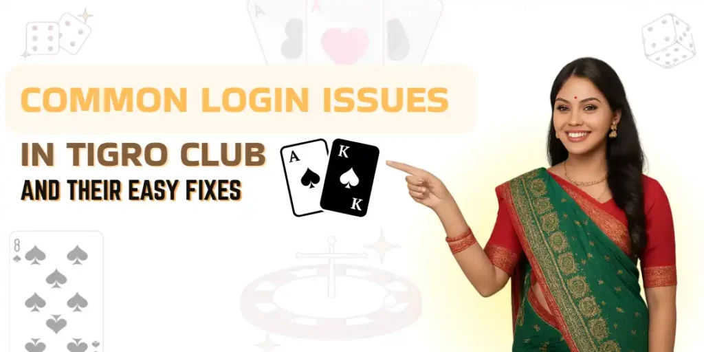 Common Login Issues in Tigro Club